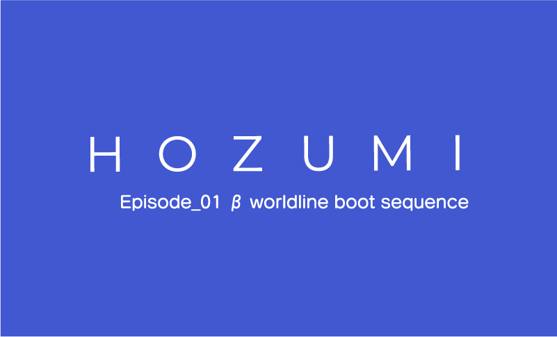 HOZUMI Episode_01